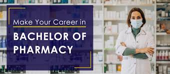 Bachelor of Pharmacy (B Pharm)
