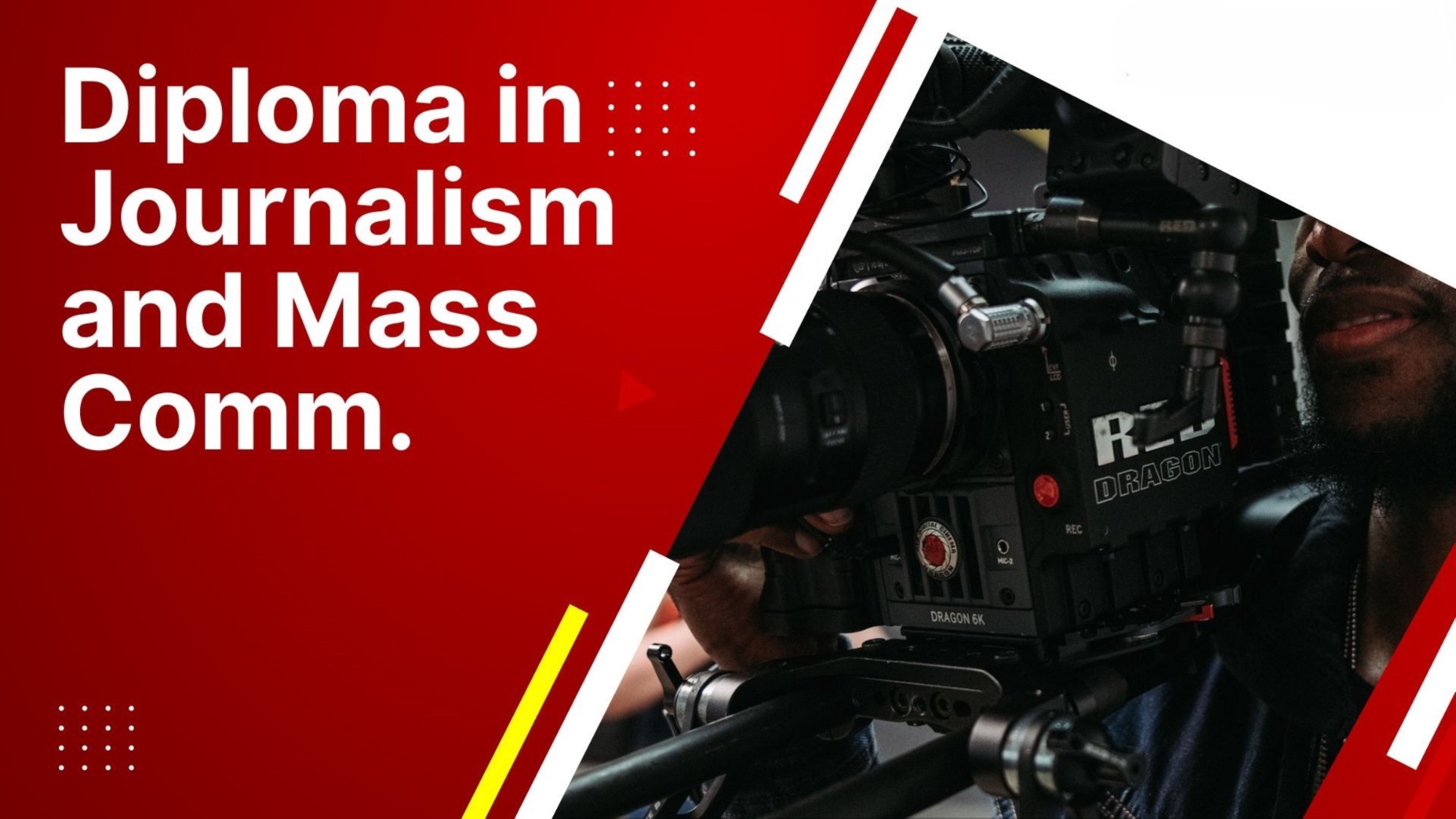 Diploma in Journalism and Mass Communication
